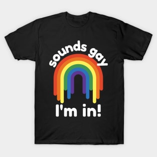 Sounds gay, I'm in T-Shirt